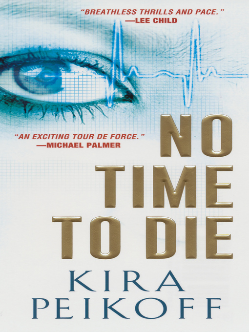 Title details for No Time to Die by Kira Peikoff - Available